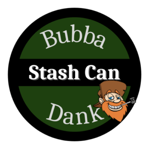 Bubba Dank's Stash Can